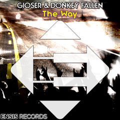 GIOSER & Donkey Fallen - The Way (Original Mix)
