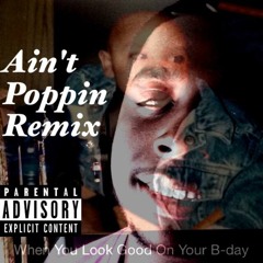 An't Poppin ( Remix )