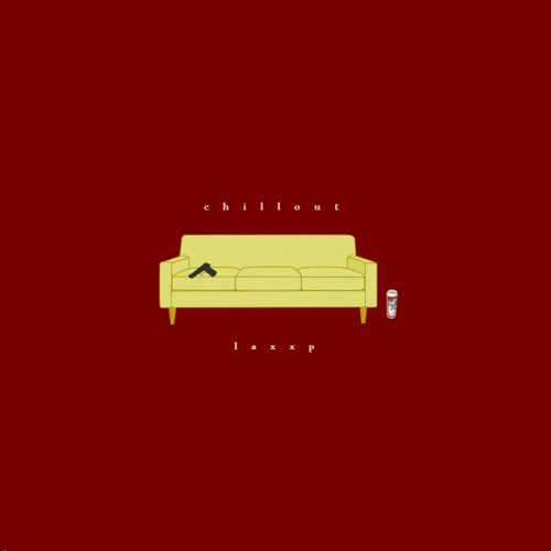 CHILLOUT (prod laxxp)