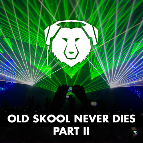 Old Skool Never Dies - Part II