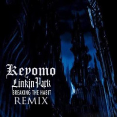 Linkin Park - Breaking The Habit (Keyomo Remix)