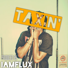 Taxin*BPM - 128(Prod.By - FLUX)