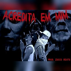 Jota Jr Y Mancine - Acredita Em Mim (Prod. Zucco Beats)