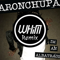 AronChupa - I'm an Albatraoz (DJ Whim Remix) | "Buy" For FREE FULL DONWLOAD!