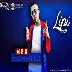 MC Lipi - Meu Momento (PereraDJ) (Oficial Áudio)