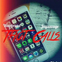 THOT CALLZ Wapbread Ft Jaysavage