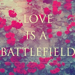 Love Is A Battlefield