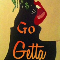 Go Getta  at Like , komment , SHARE