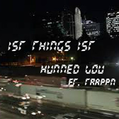 1st Things 1st - Hunned Lou ft. Trappn