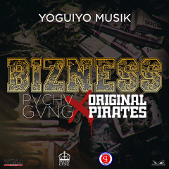 Pvchv Gvng x Original Pirates - Bizness [Prod. By @YoguiyoMusik]