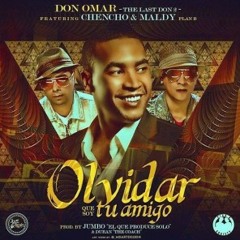 - Don Omar feat. Plan B - Olvidar Que Somos Amigos - Dj Alezz - 2015