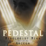 Pedestal ft. Arcega (Extended Edition)