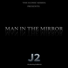 Man In The Mirror (Epic Radio Version)- J2 Featuring Rafferty