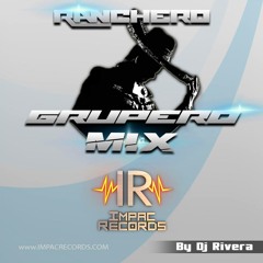 Rachero Grupero Mix - By Dj Rivera - I.R.