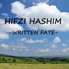 Written Fate - Hifzi Hashim