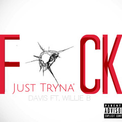 FXCK (Just Tryna)