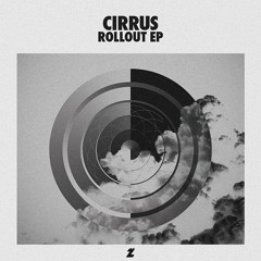 Zakim 006: Cirrus-Rollout EP (August 2015)