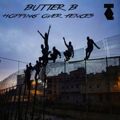 BUTTER B - HOPPING OVER FENCES