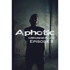 Aphotic Ep. 9