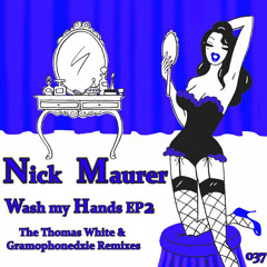 NICK MAURER - Wash My Hands (Miles' Scented Mix)