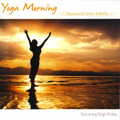 Sat Siri Siri Akal (Yoga Morning by Guru Trang Singh)