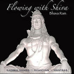 Flowing With Shiva (Flowing With Shiva by Bhava Ram)
