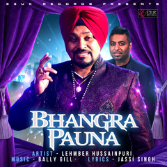 Bhangra Pauna - Lehmber Hussainpuri & Bally Gill - Out Now on iTunes!