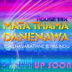 Mata Thama Danenawa House mix