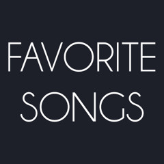 Favorite Songs