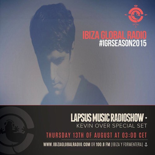 Lapsus Music Showcase on Ibiza Global Radio #03 - Guest Mix KEVIN OVER