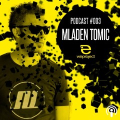 We Project Podcast #003  Mladen Tomic