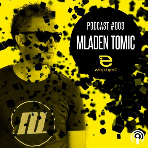 We Project Podcast #003  Mladen Tomic
