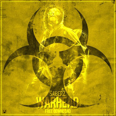 SaberZ - Warhead (Original Mix) [FREE DOWNLOAD] *supported by VINAI*