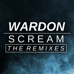 Wardon - Scream (WOXX & Berox Remix)1st Place  [Click "Buy" for Free Download]