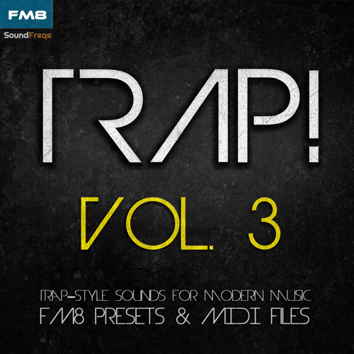 Stream TRAP! Vol 3 - FM8 Presets & MIDI Files by SoundFreqs | Listen ...