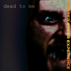 Dead To Me - Robber Byker Experience