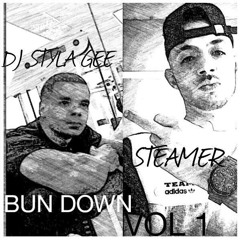 DJ Styla Gee & Steamer - Bun Down Volume 1