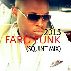 ORIGINAL FARO FUNK (SQUINT MIX)