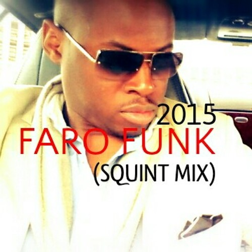 ORIGINAL FARO FUNK (SQUINT MIX)