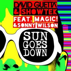 David Guetta & Showtek - Sun Goes Down feat. MAGIC! & Sonny Wilson