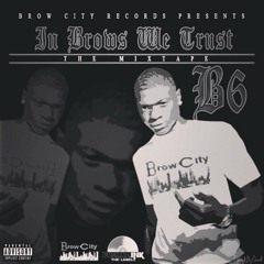 B6(Pushaz ink) - SuckThatDickBrow  [Prod By KjSantana]