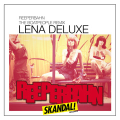 Lena Deluxe - Reeperbahn (THE BOATPEOPLE REMIX)