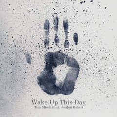 Wake Up This Day (feat. Jordan Rakei)