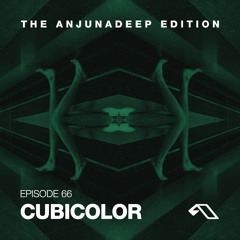 The Anjunadeep Edition 66 With Cubicolor