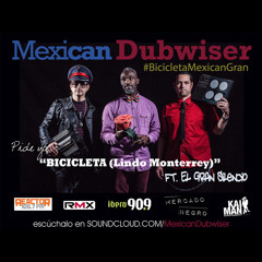 BICICLETA (LINDO MONTERREY) Ft El Gran Silencio