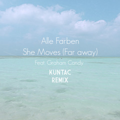 Alle Farben - She Moves (Far away) (Kuntac Remix)