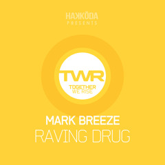 Mark Breeze - Raving Drug