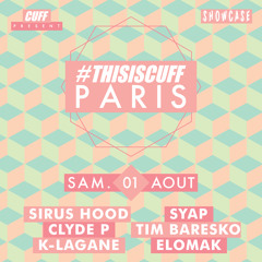 2015.08.01 - Sirus Hood B2B Clyde P B2B Tim Baresko  @ #THISISCUFF @ - Showcase, Paris, Fr