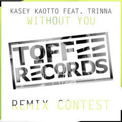 Kaotto Ft. Trinna - Without You (STYLEMETHOD Remix)