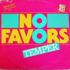 Temper - No Favors (Christian Cardwell's Re - Dub) Final